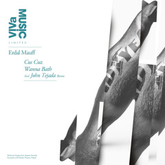 Erdal Mauff - Wanna Bath (John Tejada Remix)