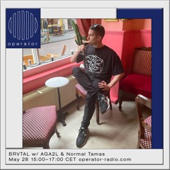 BRVTAL First Visit at Operator Radio // Normal Tamas