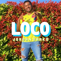 LOCO (Prod. Jordan Darko)
