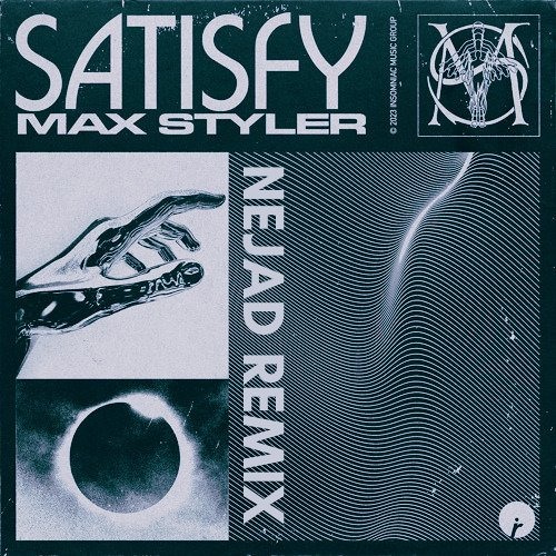 Satisfy - Max Styler (NEJAD REMIX) *FREE DOWNLOAD* cover