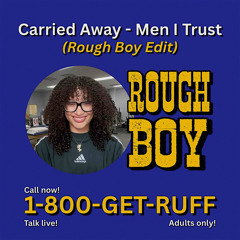 Carried Away - Men I Trust (Rough Boy Edit)