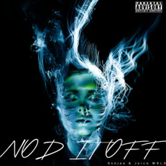 6xnjaa - Nod it off (with Juice WRLD)