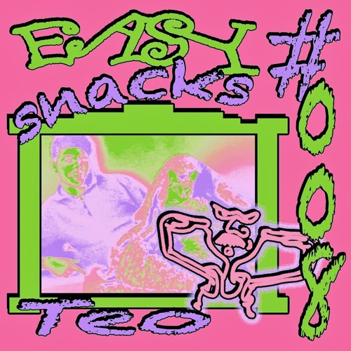 Easy Snacks #008 - TEO