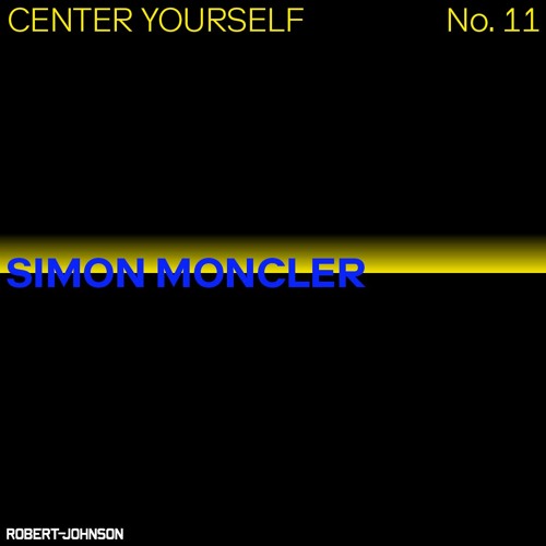 Center Yourself 11 – Simon Moncler