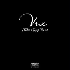 VEX - Jxker TooPaid
