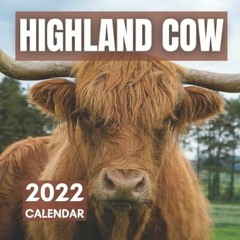 [PDF-EPub] Download Highland Cow Calendar 2022 Monthly Square Calendar with Stunning Photo