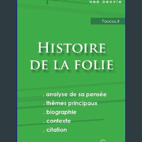 PDF [READ] ⚡ Fiche de lecture Histoire de la folie de Foucault (analyse philosophique et résumé dé