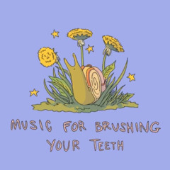 Music For Brushing Your Teeth (full suite)