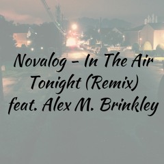 In The Air Tonight (Remix) (feat. Alex M. Brinkley)