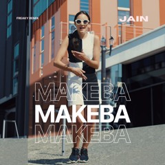 Jain - Makeba (Freaky Remix)