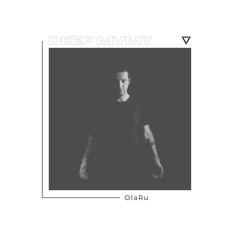 DEEP MVMT Guest Mix #052 - OlaRu