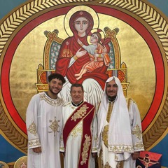 Fraction of the Virgin and Angels- Fr Antonious Ayad and Mlm. Ibrahim Ayad