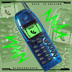 Acid is calling - Elektrologik