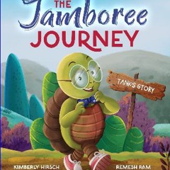 Read PDF 📖 The Jamboree Journey: Tank's Story (A Picture Book About Having a Positive Mindset) (Th