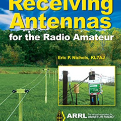 FREE EPUB 📂 Receiving Antennas for the Radio Amateur by Eric P. Nichols (KL7AJ)ARRL
