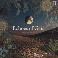 Echoes of Gaia #2 | Peggy Deluxe