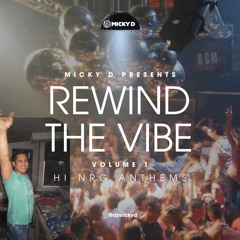 Rewind The Vibe Vol1 - Hi NRG Anthems Mixtape with Micky D | September 2025 MD81