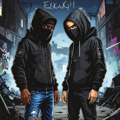 Enough (ft. TeeWhy)
