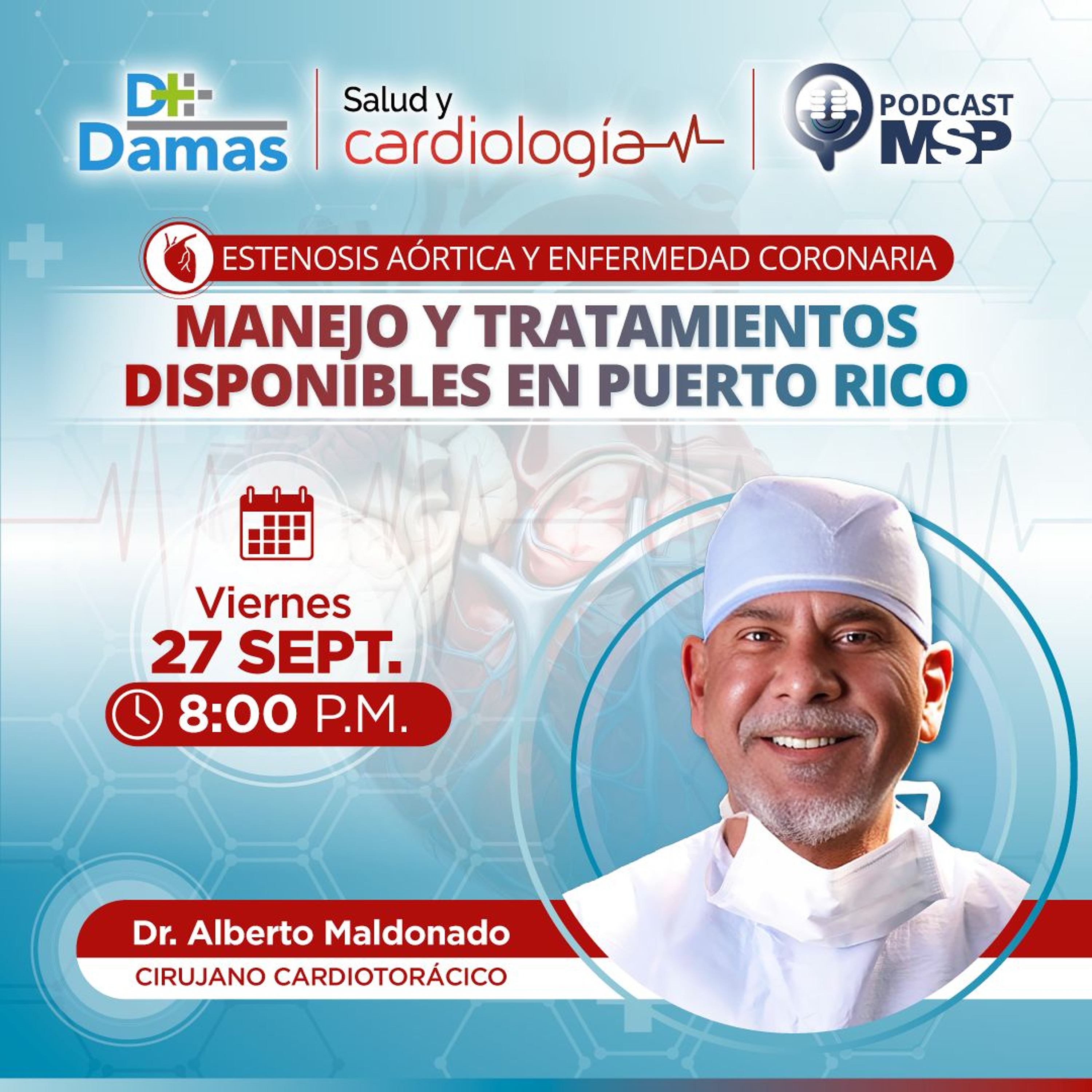Estenosis aórtica y enfermedad coronaria: Tratamientos disponibles en Puerto Rico episode artwork