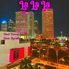 La La La (feat. Byron)