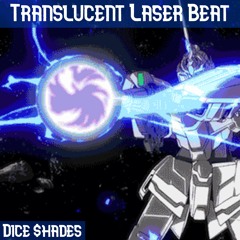 Translucent Laser Beat