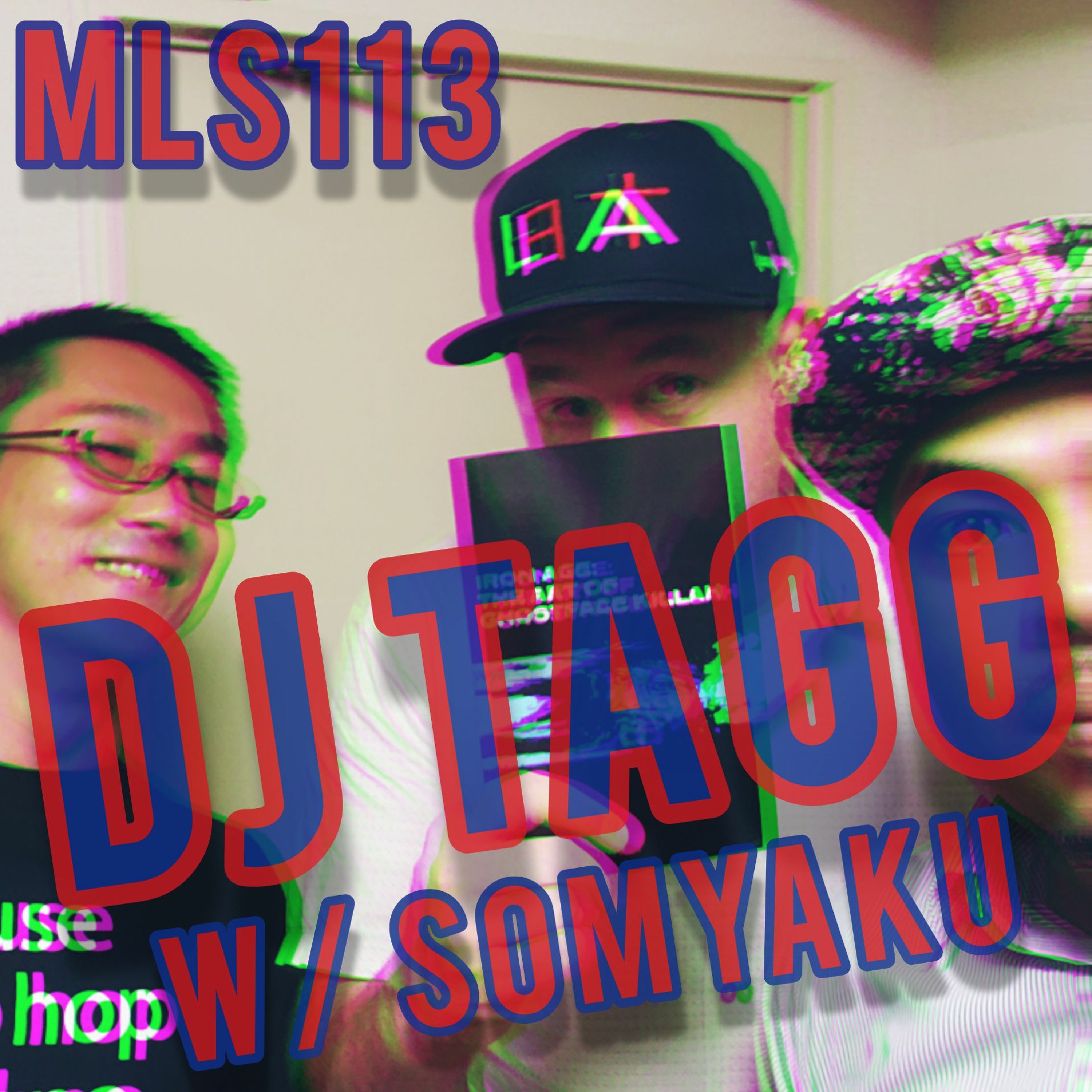 MLS 113: "To Sit Upon A Cactus" featuring Dj Tagg with Somyaku episode artwork