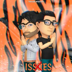 NO ISSUES - TRIVED x WONNIT | PROD.BY- TUNE SEEKER |