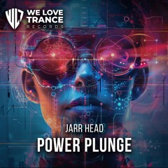 JARR Head - Power Plunge (Extended Mix)
