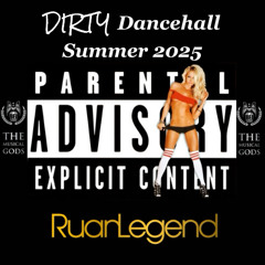 DIRTY Dancehall Summer 2025 #MixTapeMonday Week 319