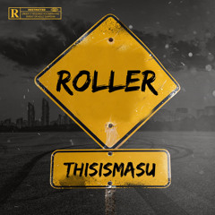 Thisismasu - Roller
