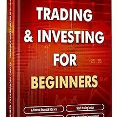 ^ Trading and Investing for Beginners: Stock Trading Basics, High level Technical Analysis, Ris