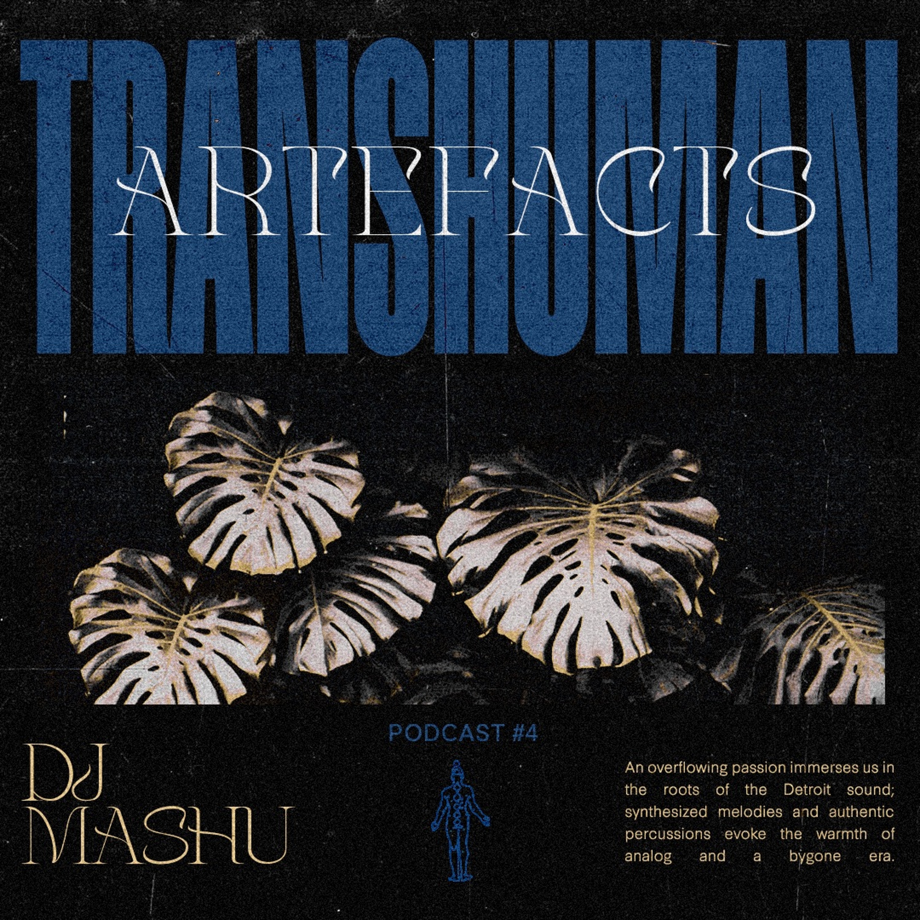 TRANSHUMAN ARTEFACTS PODCAST No.4 DJ MASHU episode artwork
