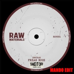 Take It Off vs. Freak Bugs (MANDO EDIT) [Free Download]
