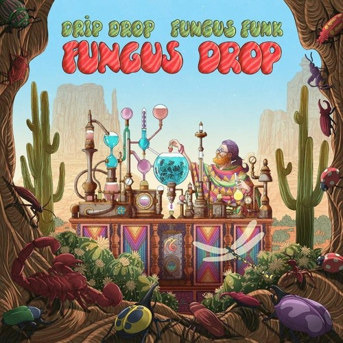 Drip Drop & Fungus Funk - Wheat Secrets
