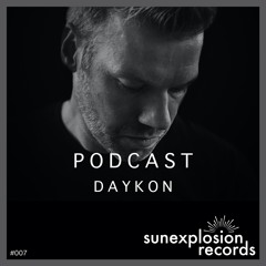 Sunexplosion Podcast #07 - DAYKON (Melodic Techno, Progressive House DJ Mix)