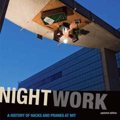 ✔ PDF ❤  FREE Nightwork, updated edition: A History of Hacks and Prank