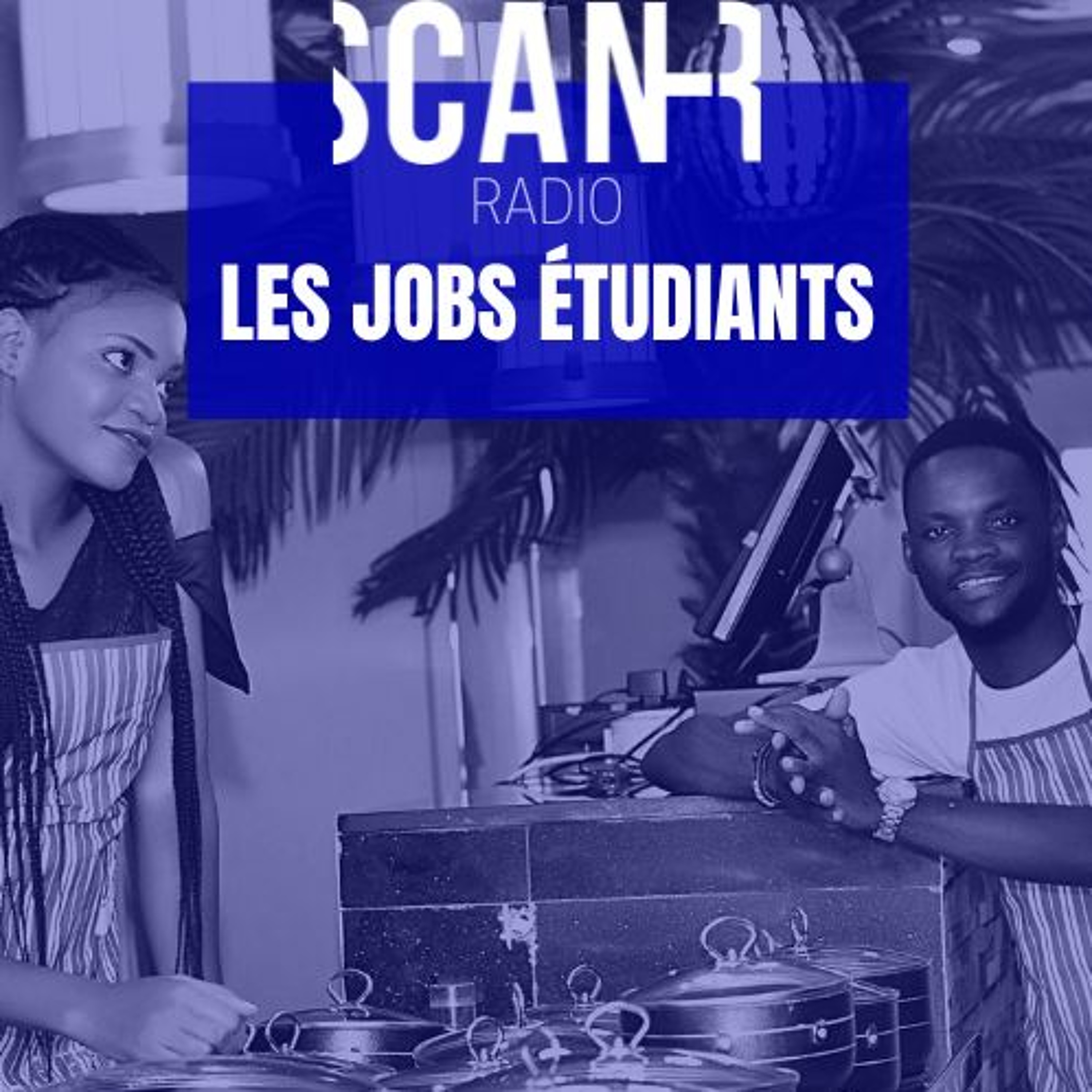 Scan-R Radio - Emission du 25 septembre 2024 : Les jobs étudiants episode artwork
