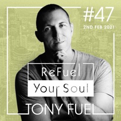 ReFuel Your Soul #47 02-FEB-2021