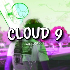 Willdowdsy - Cloud 9