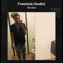 Dre Doe - Freestyle (Official Audio)