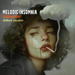 Melodic Insomnia