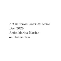 Art in Action interview - Artist Marina Mardas on Postmortem issue