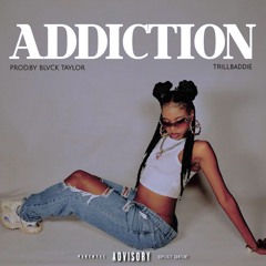 Addiction [Prodby Blvck Taylor]