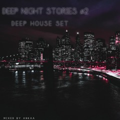Deep Night Stories #2 | Deep House