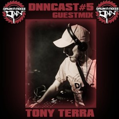 DNNCAST // GUESTMIX #5 // BY TONY TERRA