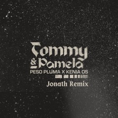 Peso Pluma, Kenia Os - TOMMY & PAMELA (Jonath tech house Remix) [NWB PREMIERE]