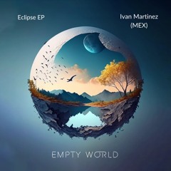Ivan Martinez (MEX) - Eclipse (Original Mix) [Preview]