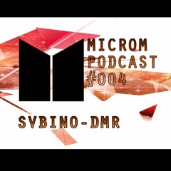 Microm Podcast #004 - SVBINO-DMR