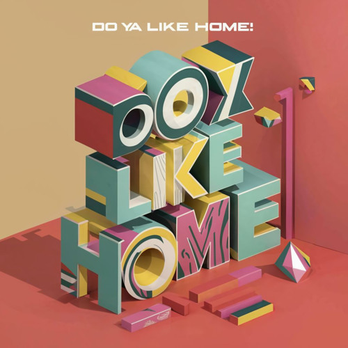 Do Ya Like Home