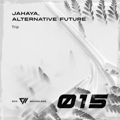 JAHAYA, Alternative Future - Trip [Preview]